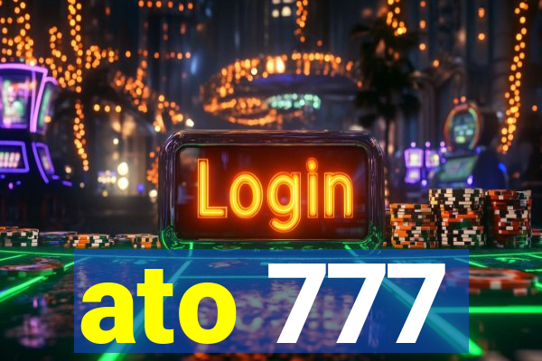 ato 777